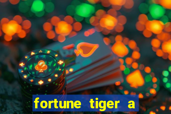 fortune tiger a partir de 1 real